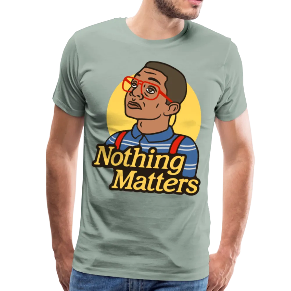 Nothinmerch Nothin Matters Men's Premium T-Shirt