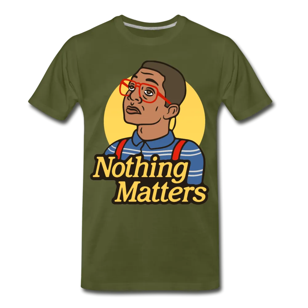 Nothinmerch Nothin Matters Men's Premium T-Shirt