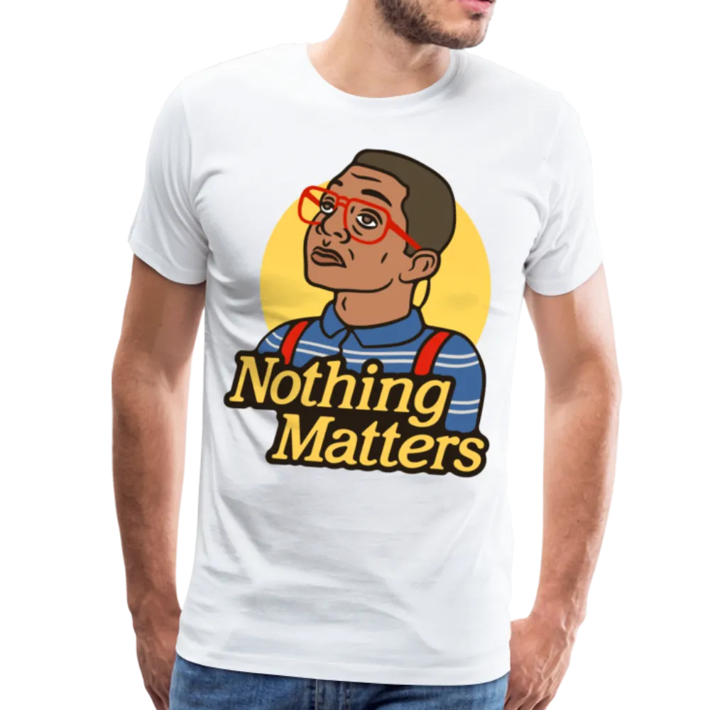 Nothinmerch Nothin Matters Men's Premium T-Shirt