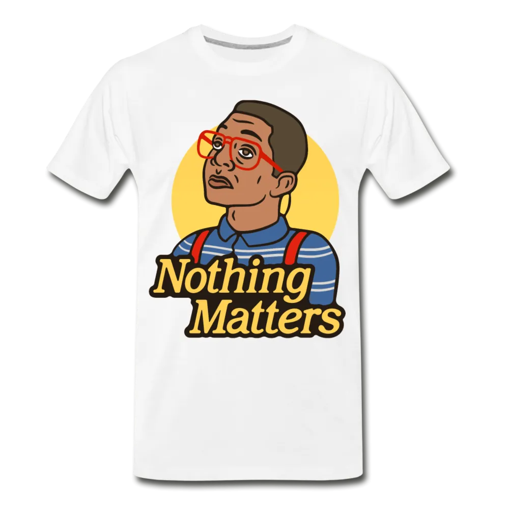 Nothinmerch Nothin Matters Men's Premium T-Shirt